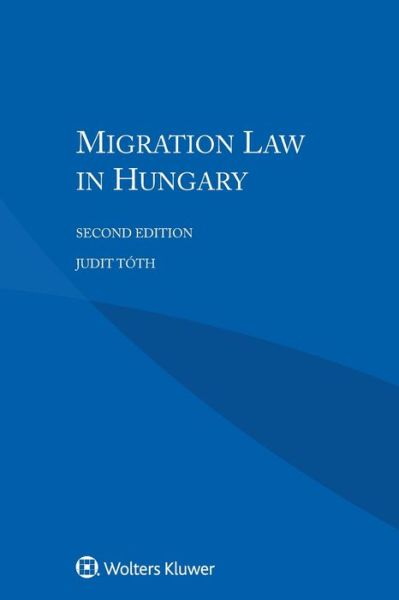 Cover for Judit Toth · Migration Law in Hungary (Paperback Book) [2 New edition] (2016)