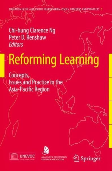 Cover for Chi-hung Clarence Ng · Reforming Learning: Concepts, Issues and Practice in the Asia-Pacific Region - Education in the Asia-Pacific Region: Issues, Concerns and Prospects (Paperback Book) [Softcover reprint of hardcover 1st ed. 2009 edition] (2010)