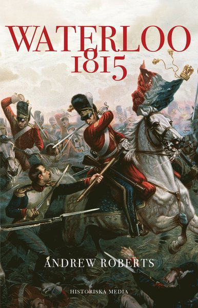 Cover for Andrew Roberts · Waterloo 1815 (Inbunden Bok) [size M] (2015)