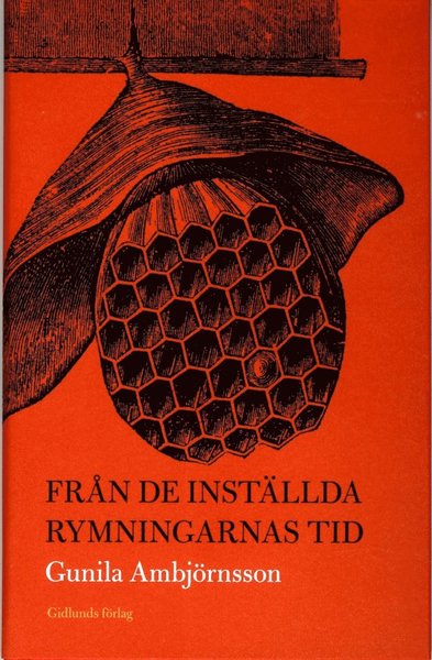 Cover for Gunila Ambjörnsson · Från de inställda rymningarnas tid (Gebundesens Buch) (2013)