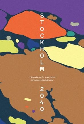 Cover for Stockholm 2040 (Bog) (2022)