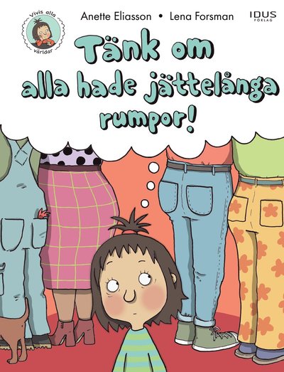 Cover for Anette Eliasson · Tänk om alla hade jättelånga rumpor! (Hardcover Book) (2024)