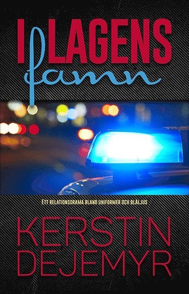 I lagens famn - Kerstin Dejemyr - Livres - Whip Media - 9789188265661 - 1 novembre 2016