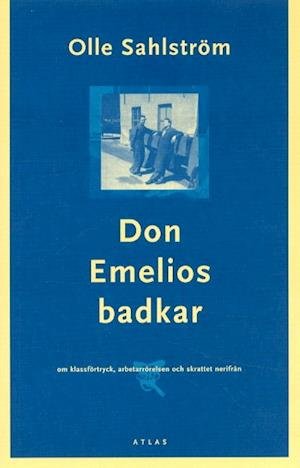 Cover for Olle Sahlström · Don Emelios badkar (Book) (2000)
