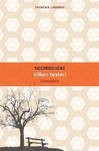Cover for Siegfried Lenz · Vilken teater! (Buch) (2011)