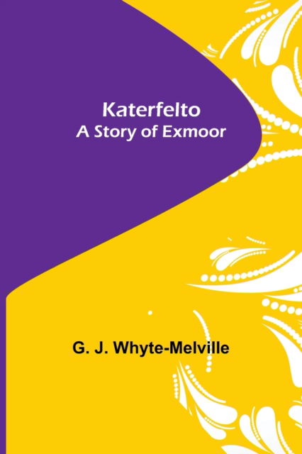 Cover for G J Whyte-Melville · Katerfelto : A Story of Exmoor (Paperback Book) (2022)