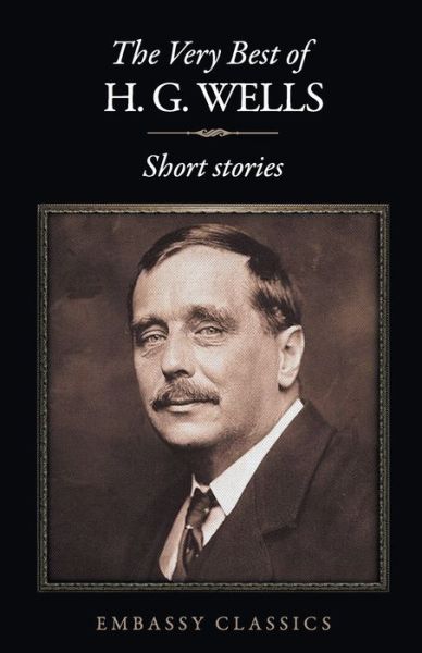 Cover for H.g Wells · The Very Best Of H.G Wells (Paperback Book) (2018)