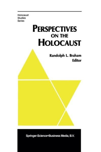 Cover for R L Braham · Perspectives on the Holocaust - Holocaust Studies Series (Pocketbok) [Softcover reprint of the original 1st ed. 1983 edition] (2013)