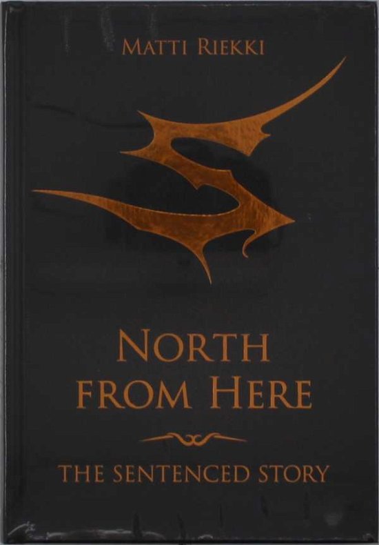 Cover for Sentenced · North From Here - The Sentenced Story (Book) (2021)