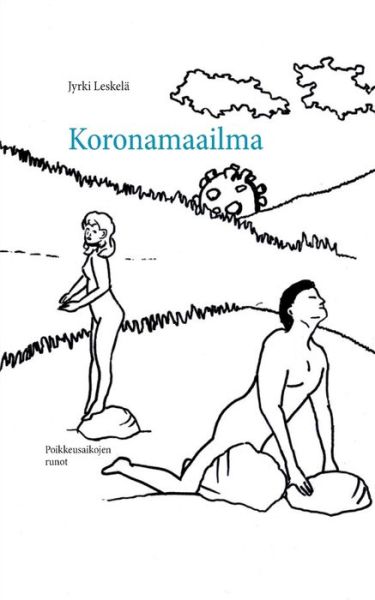 Cover for Jyrki Leskela · Koronamaailma: Poikkeusaikojen runot (Paperback Book) (2020)