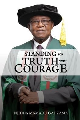 Cover for Njidda M Gadzama · Standing for Truth with Courage (Paperback Book) (2021)