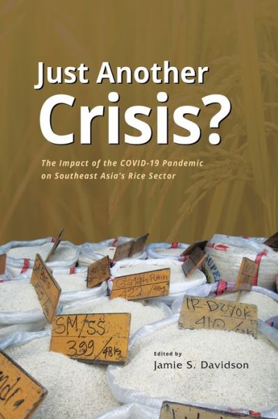 Cover for Jamie Seth Davidson · Just Another Crisis? the Impact of the COVID-19 Pandemic on Southeast Asia's Rice Sector (Paperback Book) (2024)