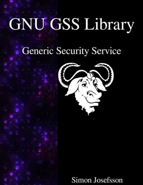 Cover for Simon Josefsson · GNU GSS Library (Paperback Bog) (2015)