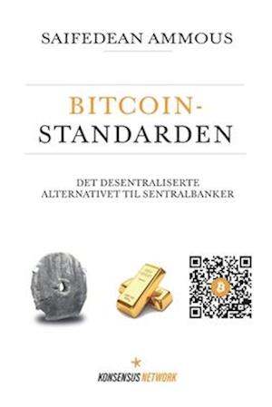 Cover for Bitcoinstandarden: Det desentraliserte alternativet til sentralbanker (Taschenbuch) (2024)