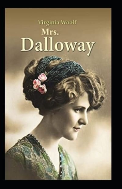 Mrs Dalloway Annotated - Virginia Woolf - Bücher - Independently Published - 9798419651661 - 19. Februar 2022