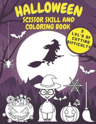 Cover for Kanabrocki Designs · Halloween Scissor Skills And Coloring Book For Kids: Activity And Cutting Practice Pumpkin Costume Monster Workbook (Paperback Bog) (2021)