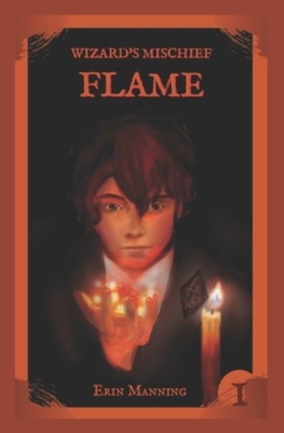 Cover for Erin Manning · Flame (Taschenbuch) (2020)