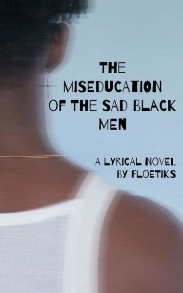 Cover for Independently Published · The miseducation of the sad black men (Taschenbuch) (2020)