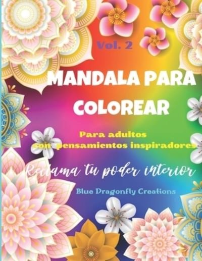 Cover for Blue Dragonfly Creations · Mandala para colorar para adultos con pensamientos inspiradores (Paperback Bog) (2020)