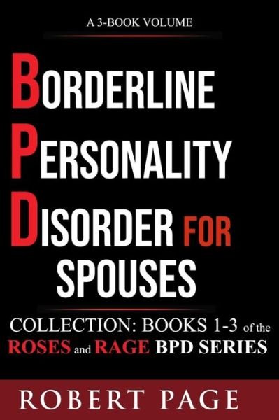 Cover for Robert Page · Borderline Personality Disorder for Spouses-Collection: Books 1-3 of the Roses and Rage BPD Series (Taschenbuch) (2020)