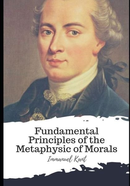 Cover for Immanuel Kant · Fundamental Principles of the Metaphysic of Morals (Paperback Book) (2021)