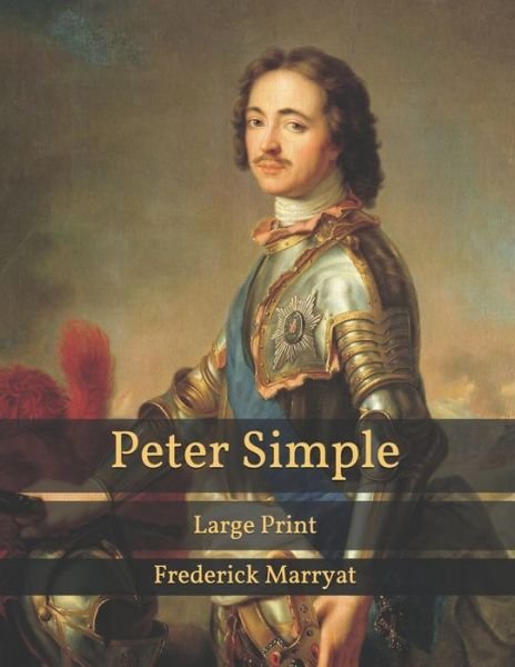 Cover for Frederick Marryat · Peter Simple: Large Print (Paperback Book) (2021)