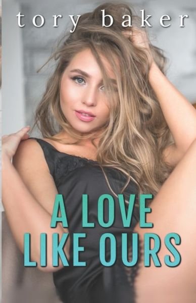 Cover for Tory Baker · A Love Like Ours (Paperback Bog) (2020)