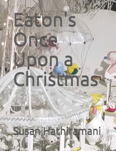 Susan Hathiramani · Eaton's Once Upon a Christmas (Paperback Book) (2020)