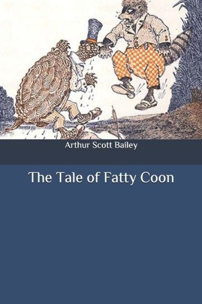 Cover for Arthur Scott Bailey · The Tale of Fatty Coon (Taschenbuch) (2020)