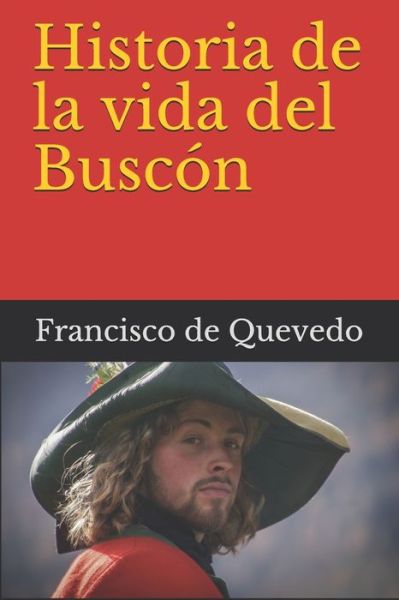 Cover for Francisco de Quevedo · Historia de la vida del Buscon (Paperback Book) (2020)