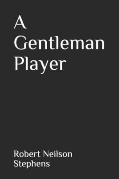 Cover for Robert Neilson Stephens · A Gentleman Player (Paperback Book) (2020)