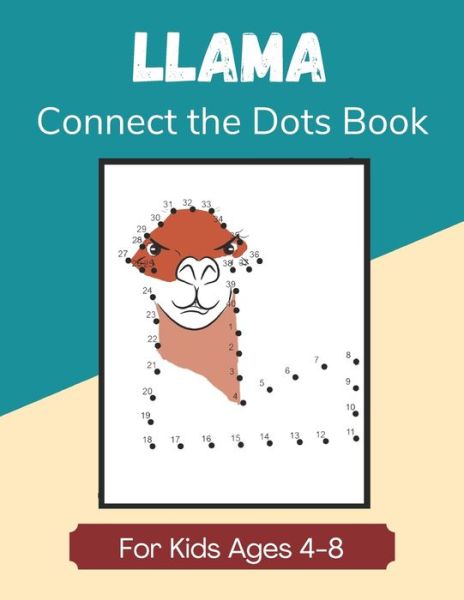 Cover for Bamboo Safari Books · Llama Connect the Dots Book for Kids Ages 4-8 (Paperback Book) (2020)