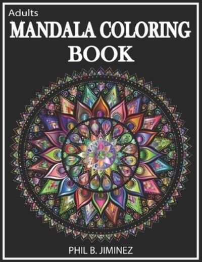 Cover for Phil B Jiminez · Adult Mandala Coloring Book (Pocketbok) (2020)