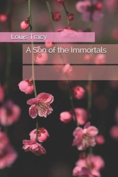 Cover for Louis Tracy · A Son of the Immortals (Paperback Book) (2020)