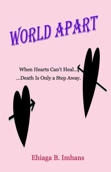 World Apart - Ehiaga B Imhans - Bücher - Independently Published - 9798713876661 - 26. Februar 2021