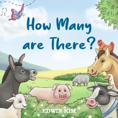 Cover for Edwin Kim · How Many Are There?: A Fun Interactive Counting Animal Picture Book For Preschoolers &amp; Toddlers (Paperback Book) (2021)