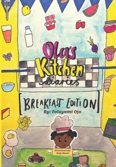 Ola's Kitchen Diaries: Breakfast Edition - Folayemi Ojo - Bøger - Independently Published - 9798726072661 - 29. marts 2021