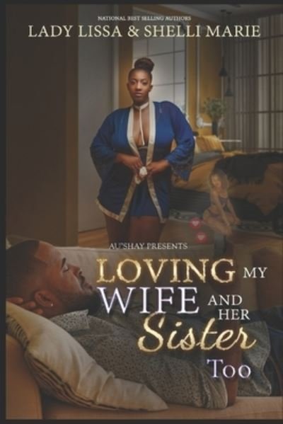 Cover for Shelli Marie · Loving My Wife &amp; Her Sister Too (Paperback Book) (2021)