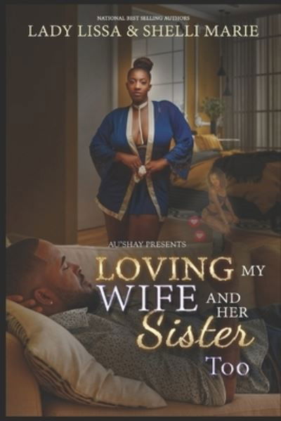 Cover for Shelli Marie · Loving My Wife &amp; Her Sister Too (Pocketbok) (2021)