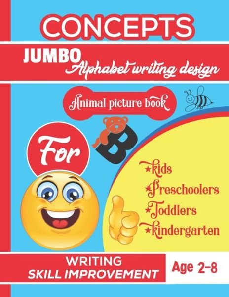 Cover for McEwen H Natasha Publishing · Concepts jumbo alphabet writing design animal picture book for kids, preschoolers, toddlers, kindergarten.: Jumbo alphabet design animal picture coloring books for preschoolers, kids, kindergarten, toddlers. (Paperback Book) (2021)