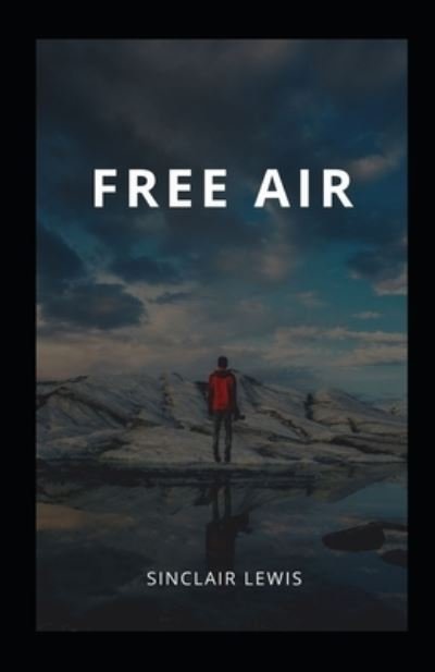 Cover for Sinclair Lewis · Free Air Illustrated (Pocketbok) (2021)