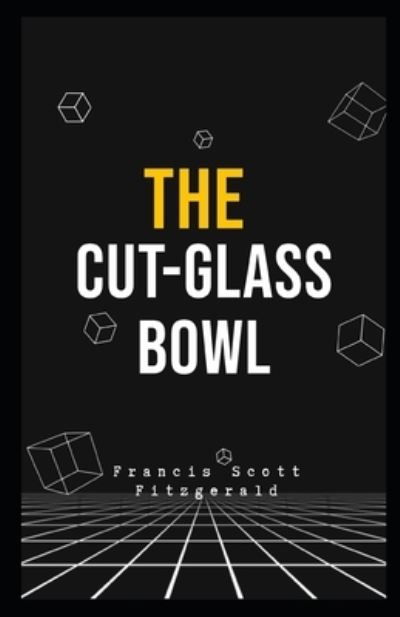 Cover for Francis Scott Fitzgerald · The Cut-Glass Bowl Illustrated (Paperback Book) (2021)