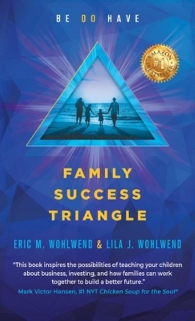 Cover for Eric M Wohlwend · Family Success Triangle: Be Do Have (Hardcover Book) (2022)