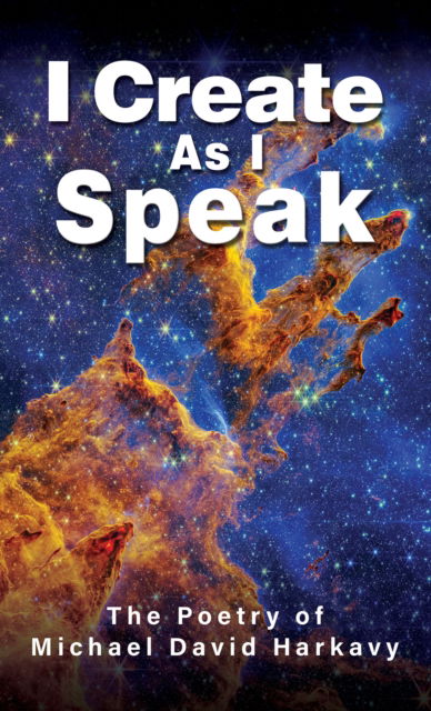 Cover for Michael David Harkavy · I Create As I Speak (Paperback Book) (2024)