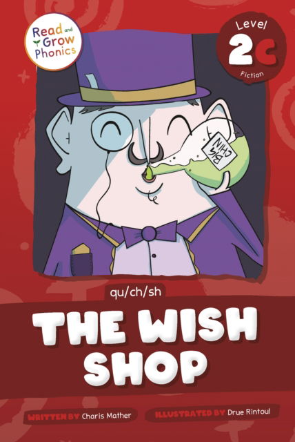 The Wish Shop: Level 2C (qu/ch / sh) - Charis Mather - Książki - North Star Editions - 9798893590661 - 2025