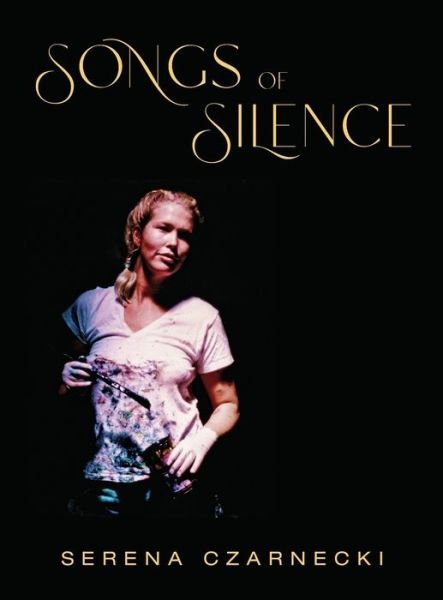 Cover for Serena Czarnecki · Songs of Silence (Hardcover Book) (2022)
