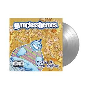 Cover for Gym Class Heroes · As Cruel As School Children (LP) [Colored Vinyl, Silver, Anniversary edition] (2021)