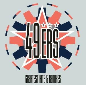 Cover for Forty-Niners · Greatest Hits &amp; Remixes (CD) (2025)