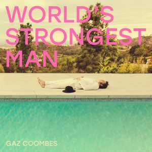 Cover for Gaz Coombes · World¿s Strongest Man (LP) (2018)