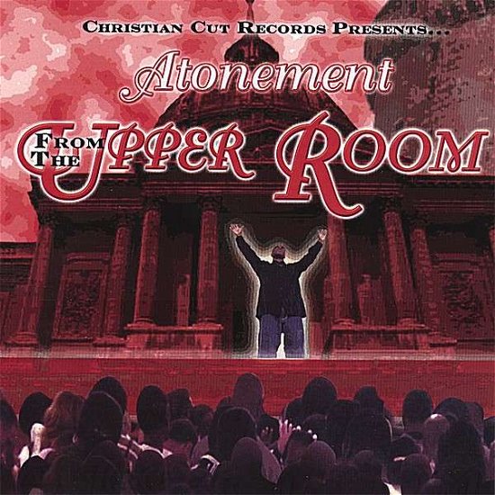 Cover for Atonement · From the Upper Room (CD) (2006)